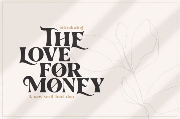 The Love for Money Serif Font for Bold Campaigns